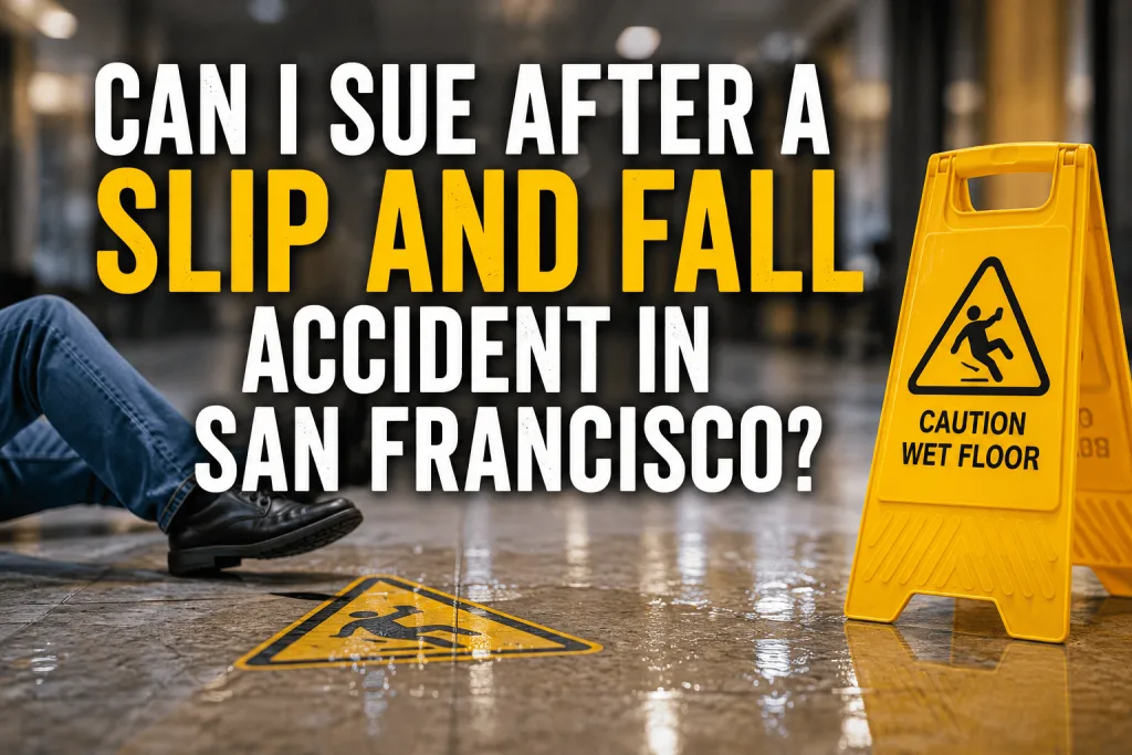 Can I Sue After a Slip and Fall Accident in San Francisco?